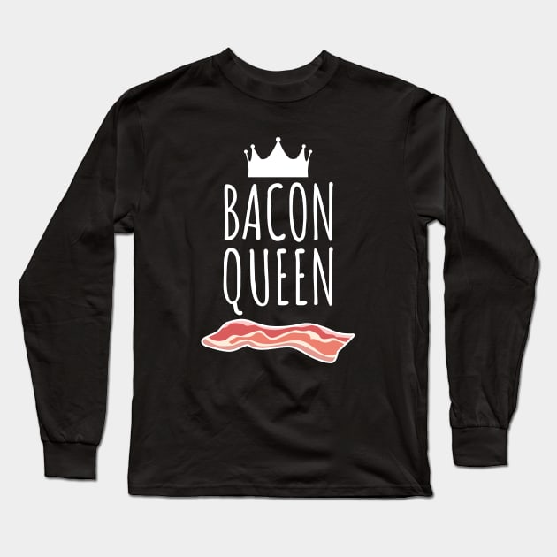 Bacon Queen Long Sleeve T-Shirt by LunaMay